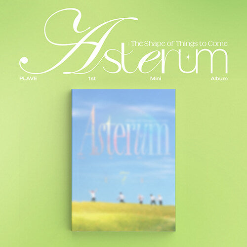 PLAVE - ASTERUM: The Shape Of Things To Come.